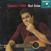 Hoyt Axton - Saturday's Child